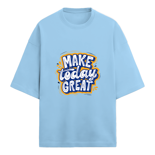 Make Today Great Terry Oversized Tshirt