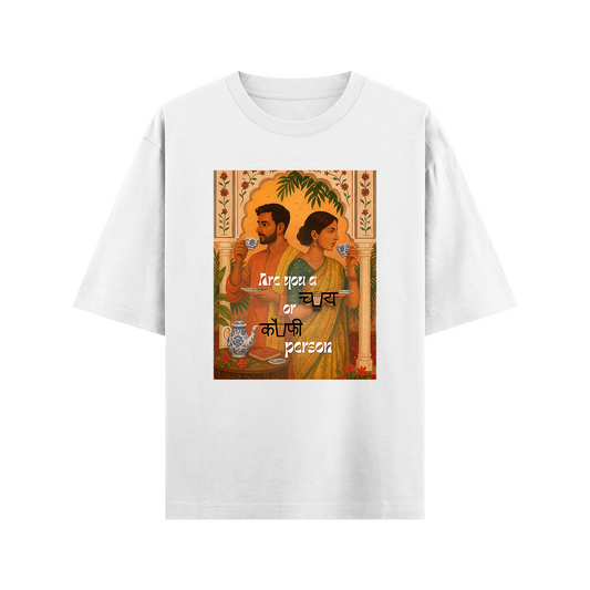 Chai or Coffee Person? - Oversized Classic T-Shirt